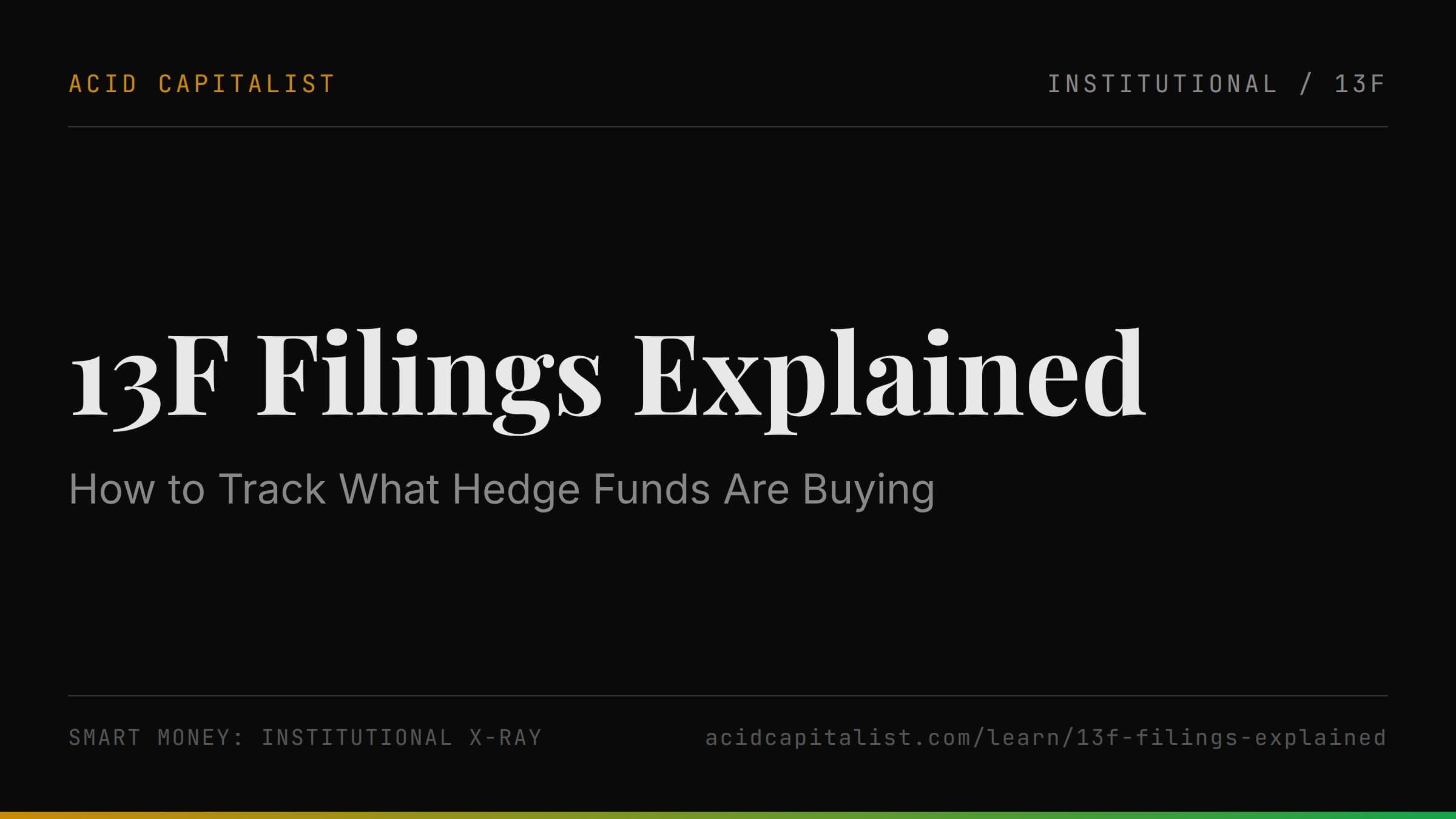 13F Filings Explained: How to Track What Hedge Funds Are Buying