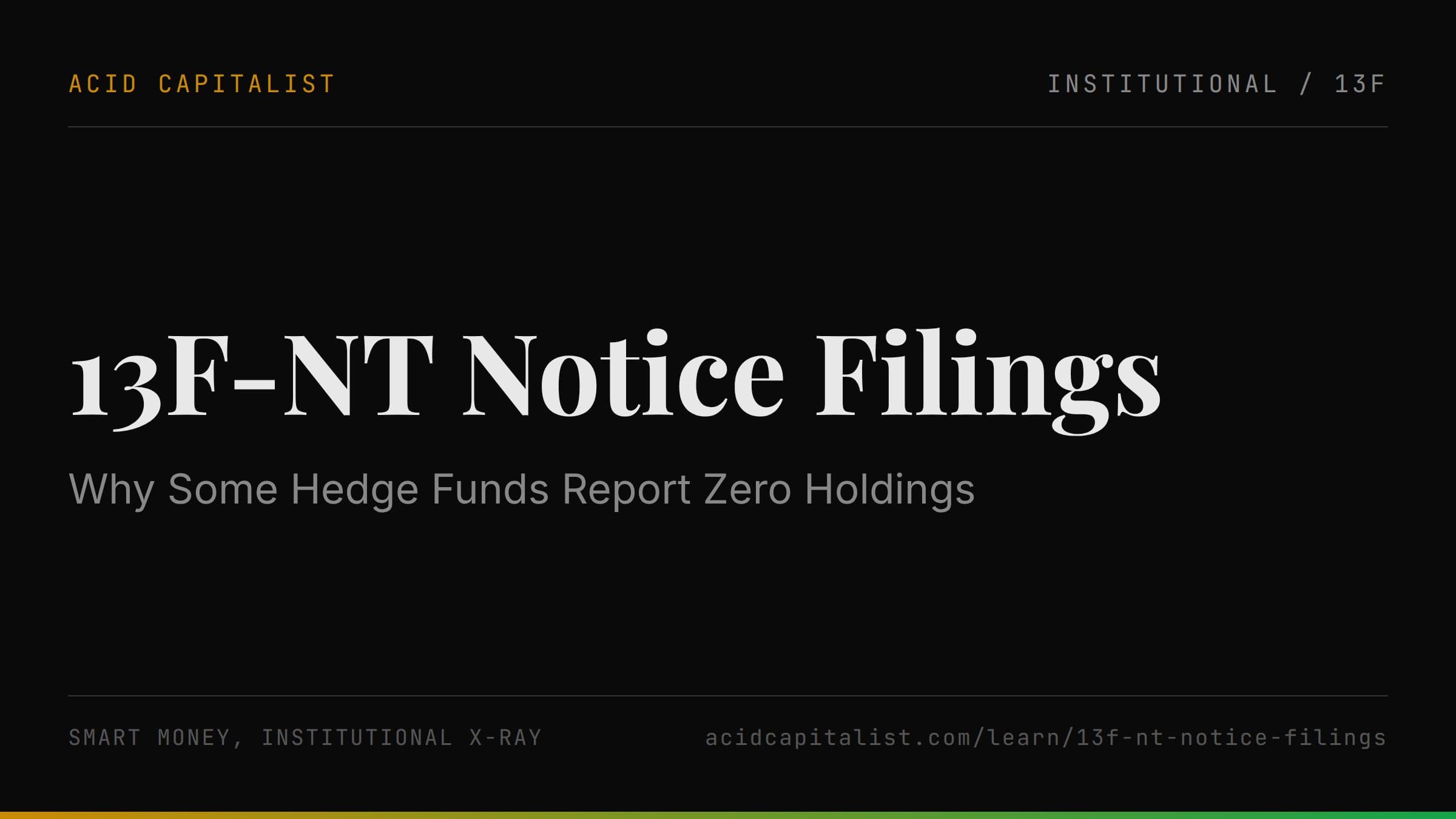 13F-NT Notice Filings: Why Some Hedge Funds Report Zero Holdings
