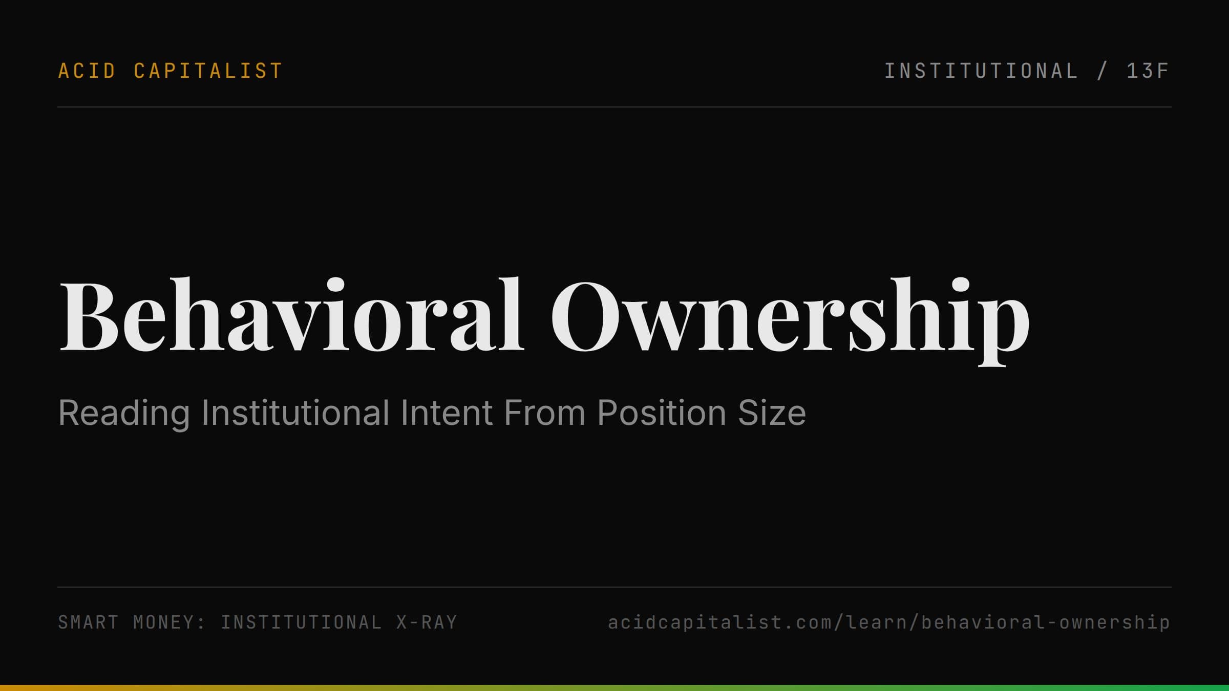 Behavioral Ownership: Reading Institutional Intent From Position Size