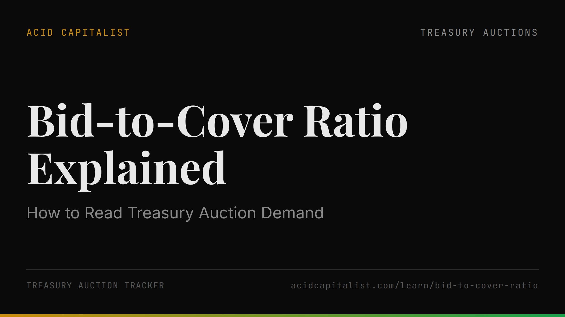 Bid-to-Cover Ratio Explained: How to Read Treasury Auction Demand