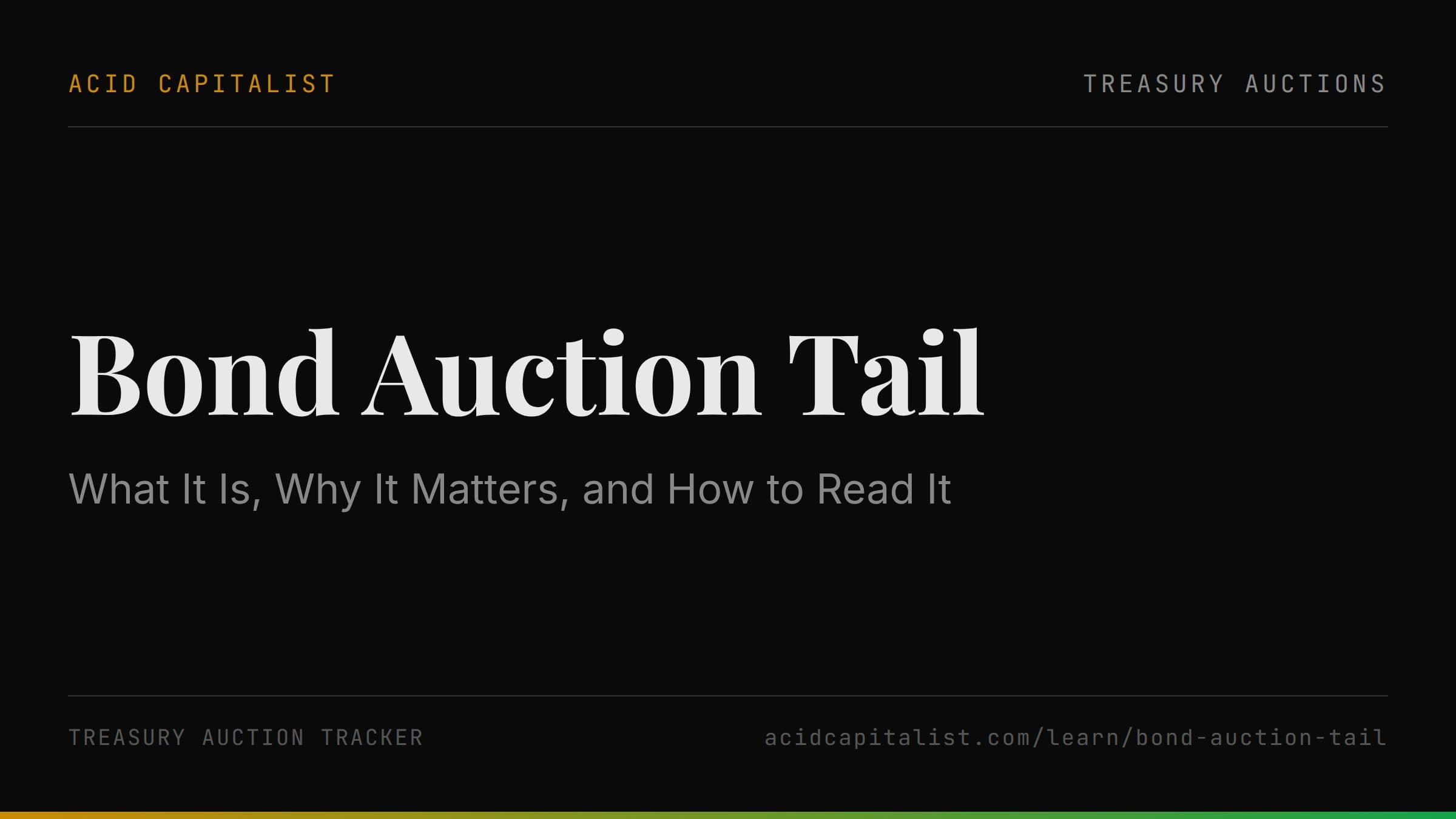Bond Auction Tail: What It Is, Why It Matters, and How to Read It