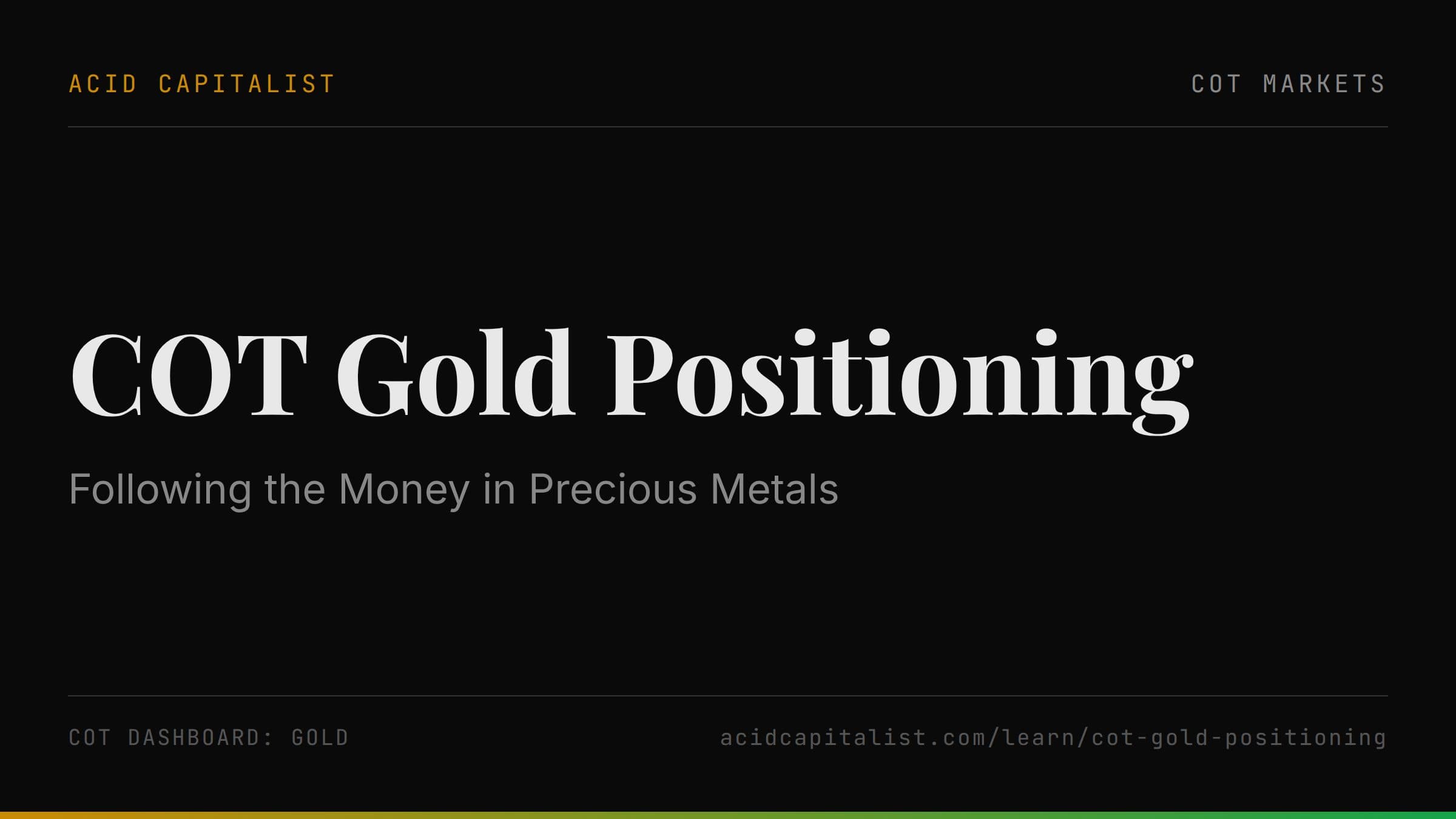 COT Gold Positioning: Following the Money in Precious Metals