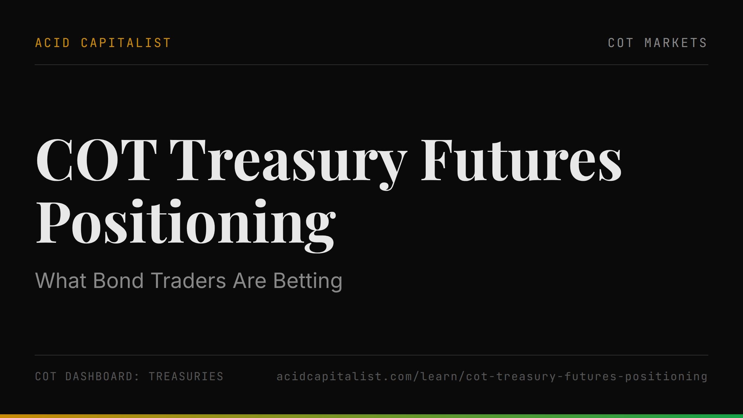 COT Treasury Futures Positioning: What Bond Traders Are Betting