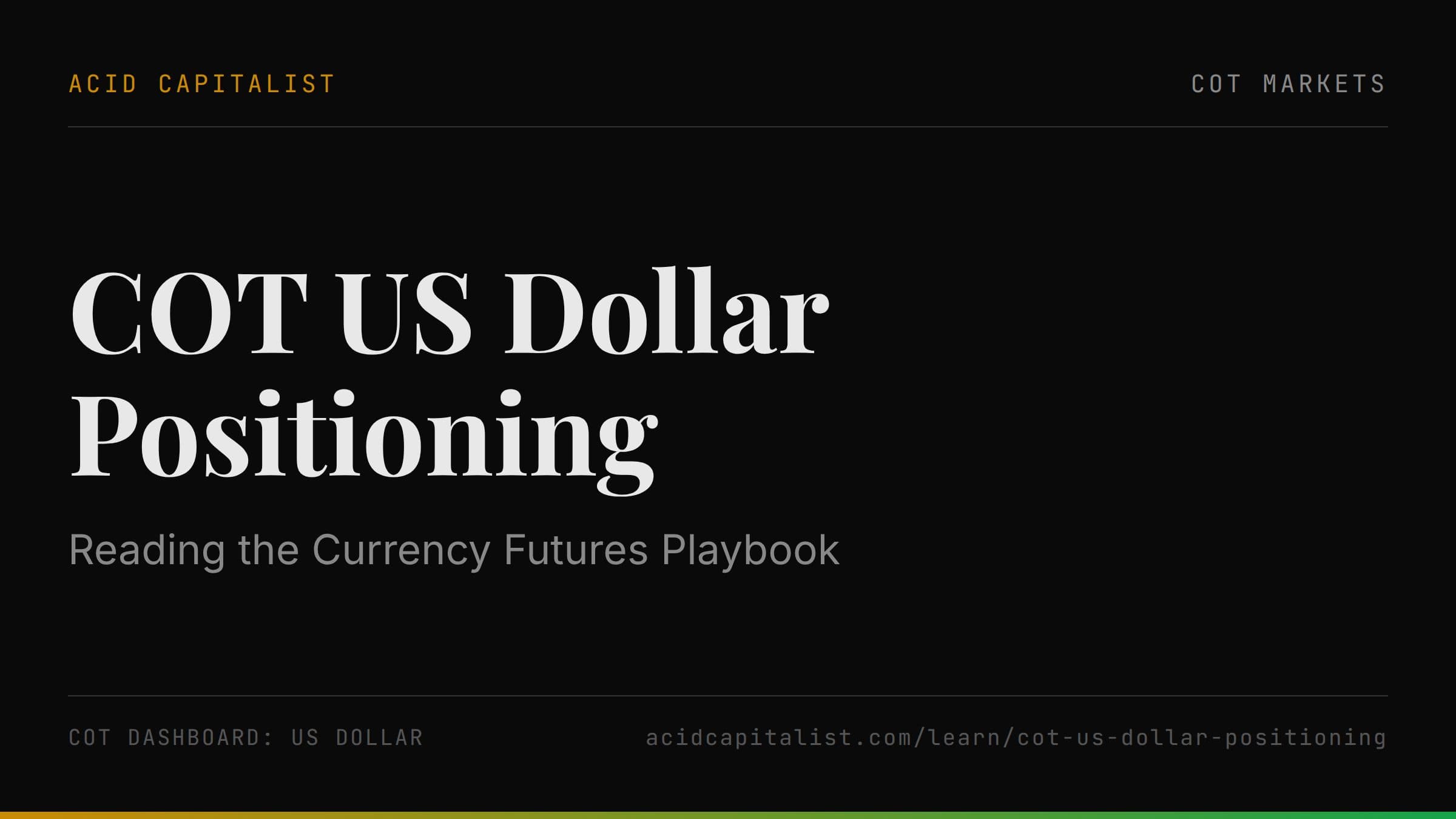 COT US Dollar Positioning: Reading the Currency Futures Playbook