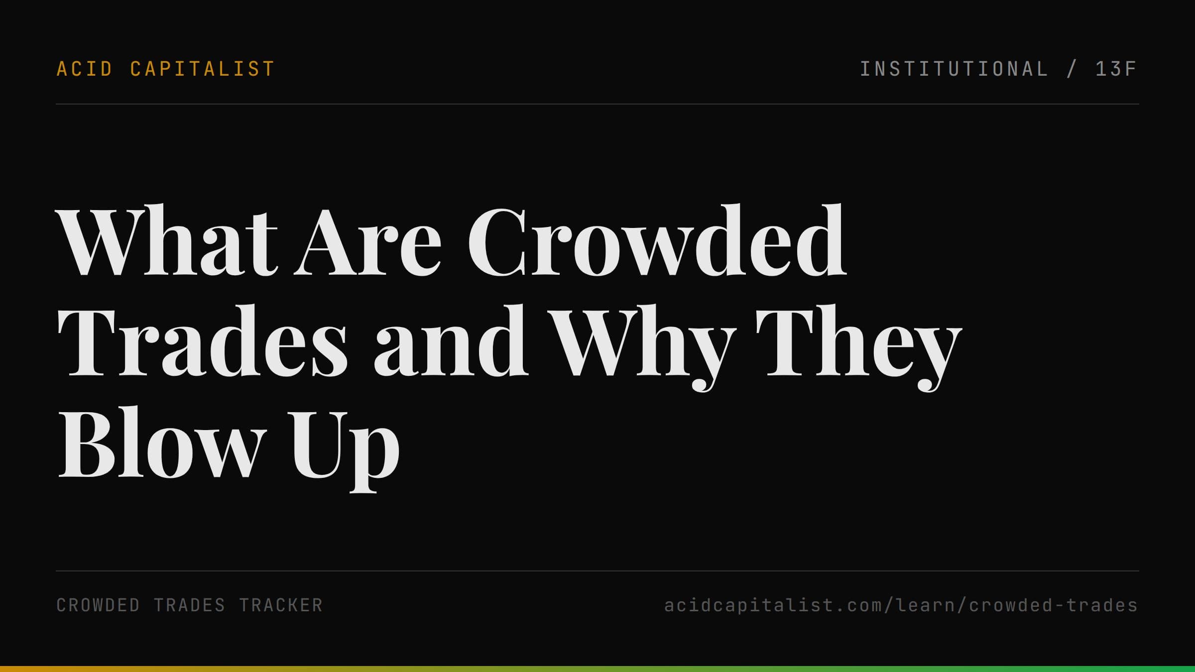 What Are Crowded Trades and Why They Blow Up