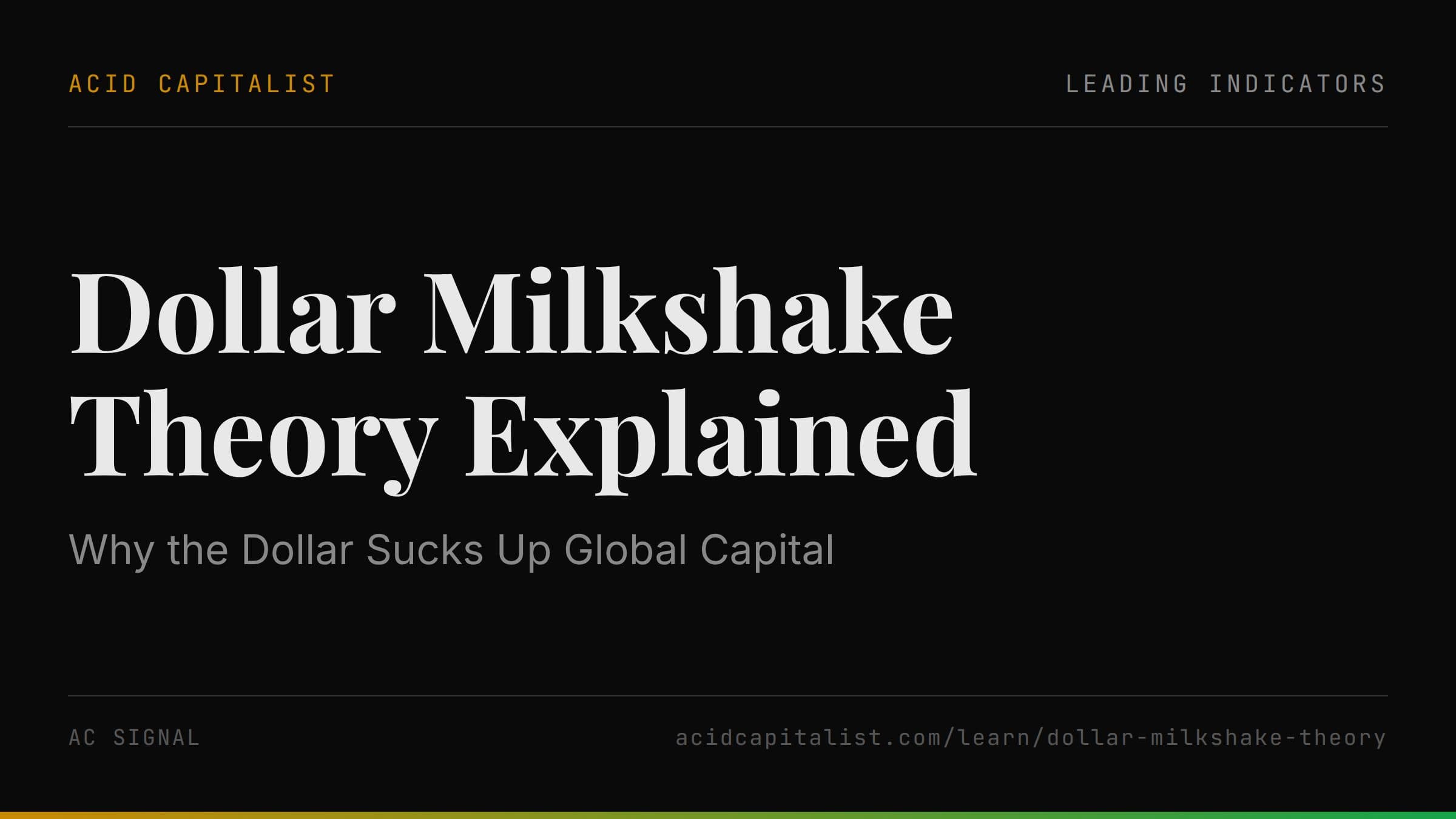 Dollar Milkshake Theory Explained: Why the Dollar Sucks Up Global Capital