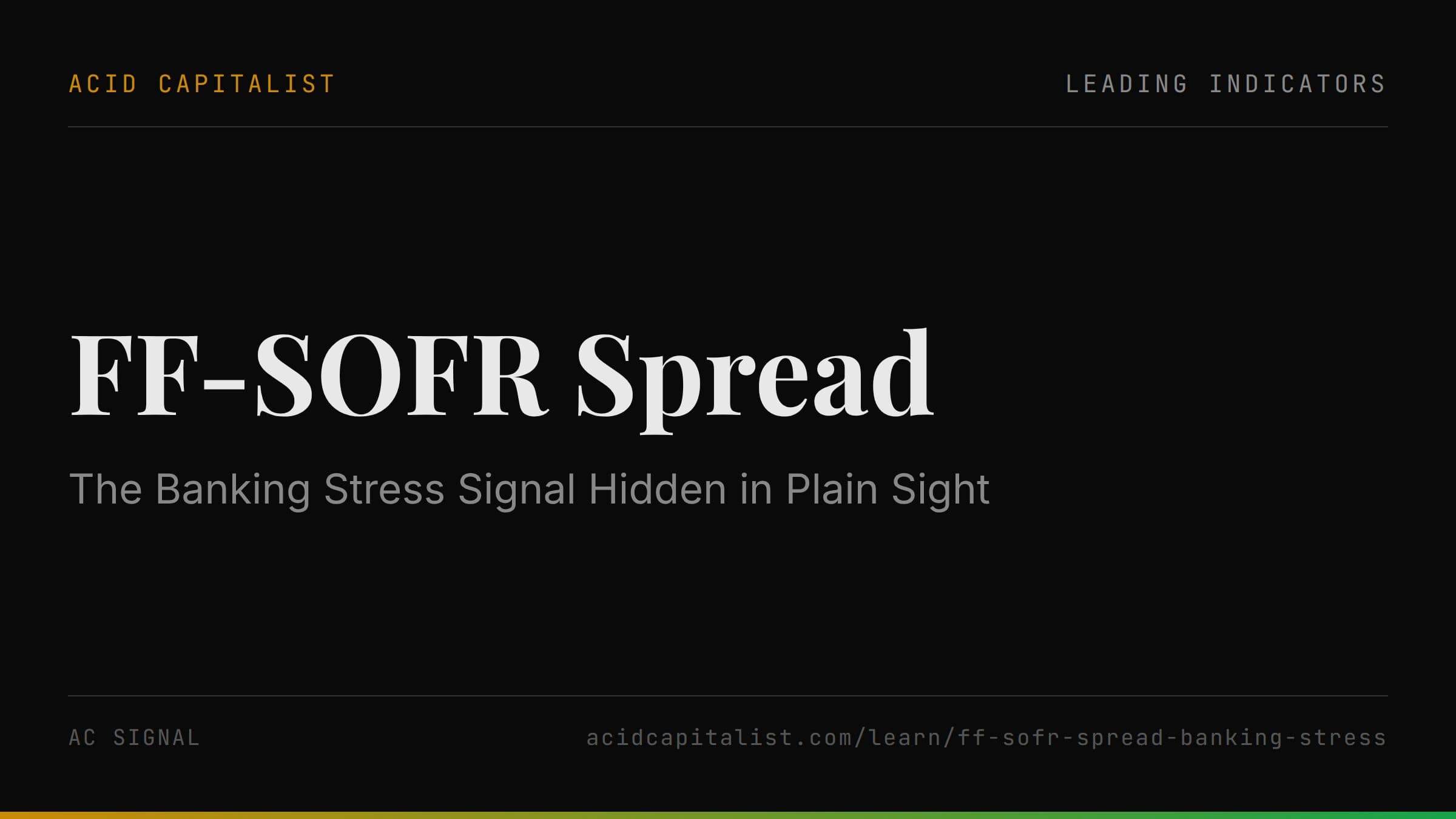 FF-SOFR Spread: The Banking Stress Signal Hidden in Plain Sight