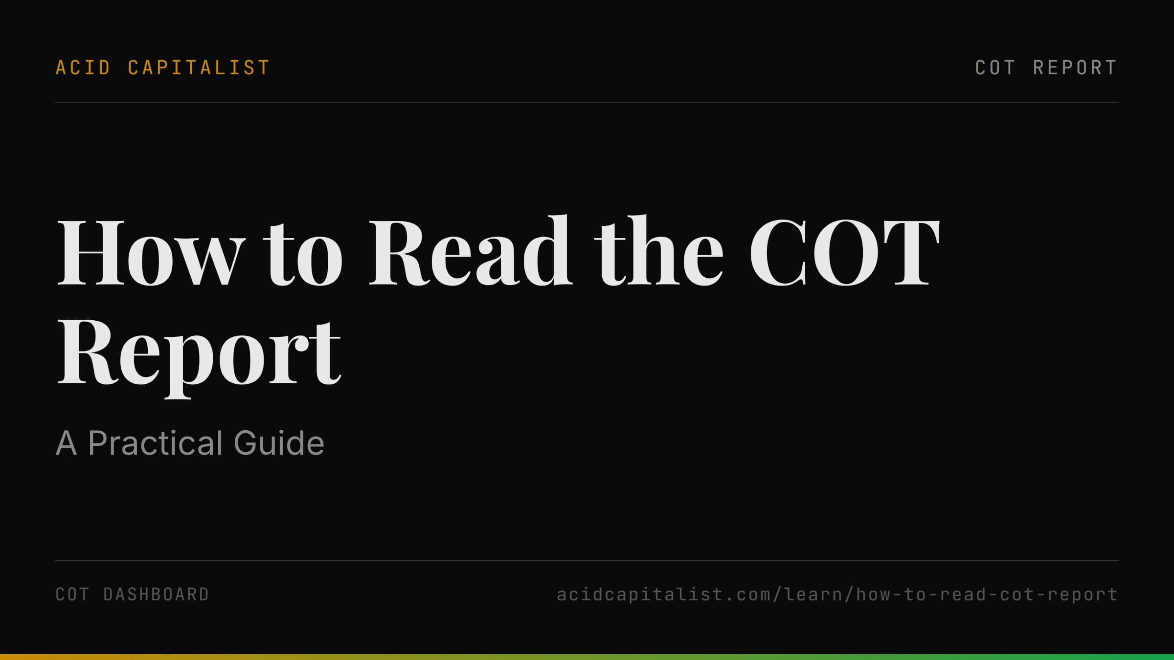 How to Read the COT Report: A Practical Guide