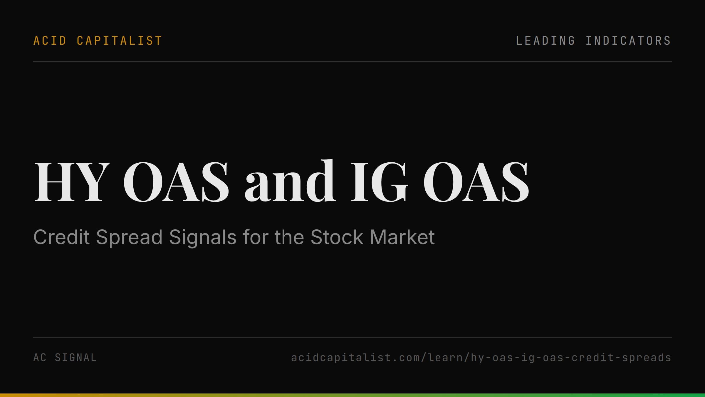 HY OAS and IG OAS: Credit Spread Signals for the Stock Market