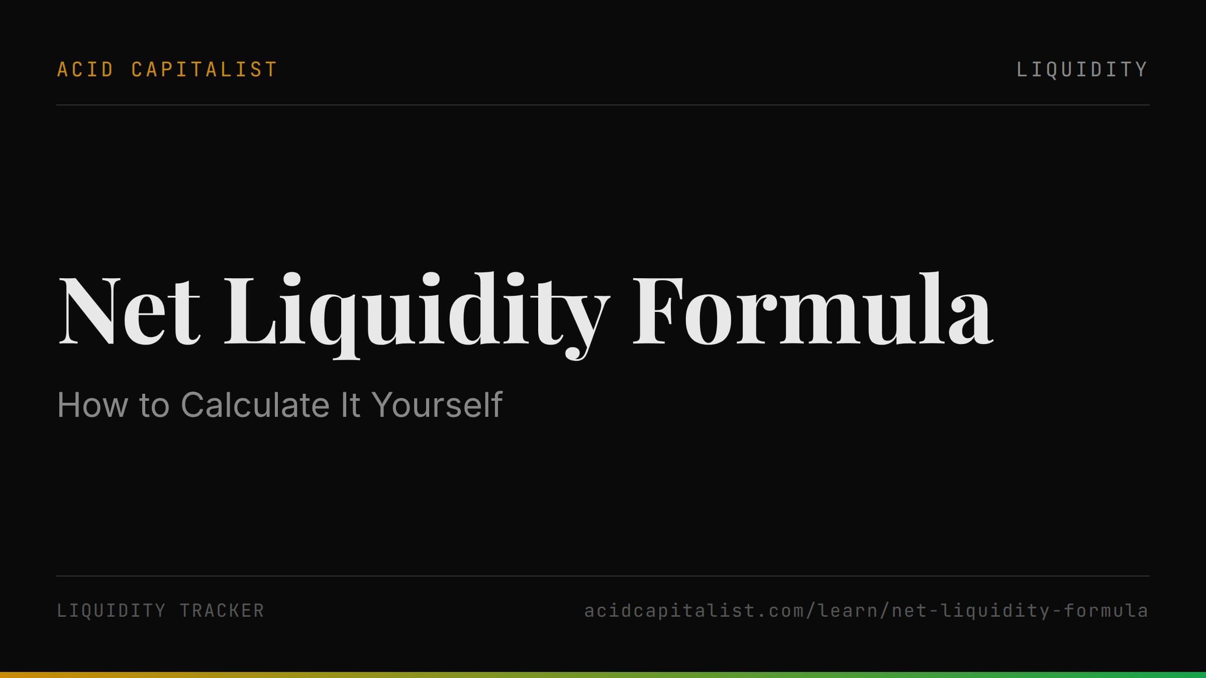 Net Liquidity Formula: How to Calculate It Yourself
