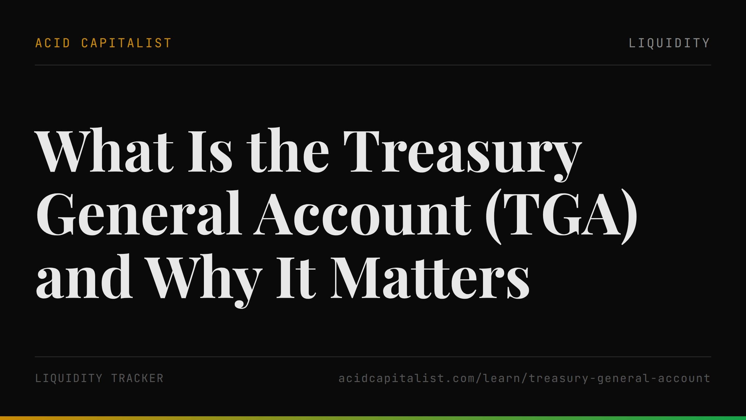 What Is the Treasury General Account (TGA) and Why It Matters